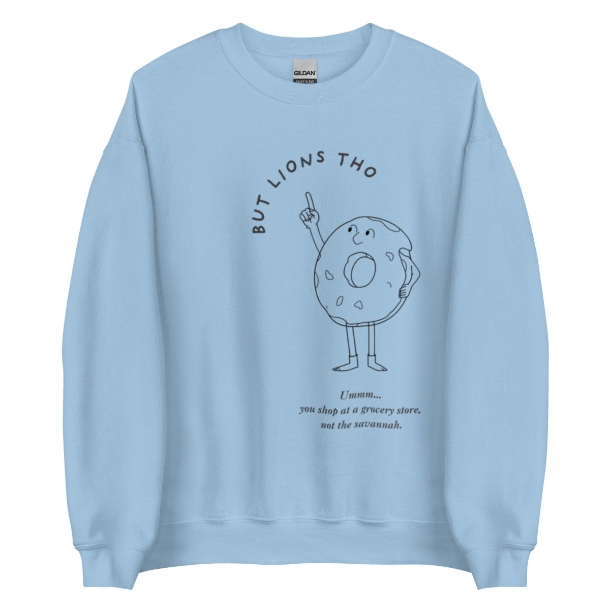 But Lions Tho - Unisex Sweatshirt - SAABOON