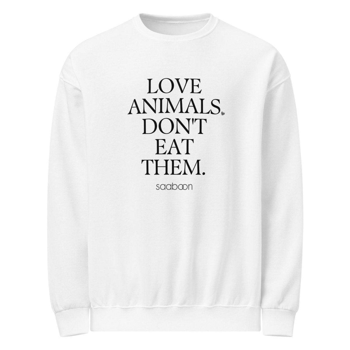 Love Animals, Don't Eat Them - Crew Neck Sweatshirt - SAABOON