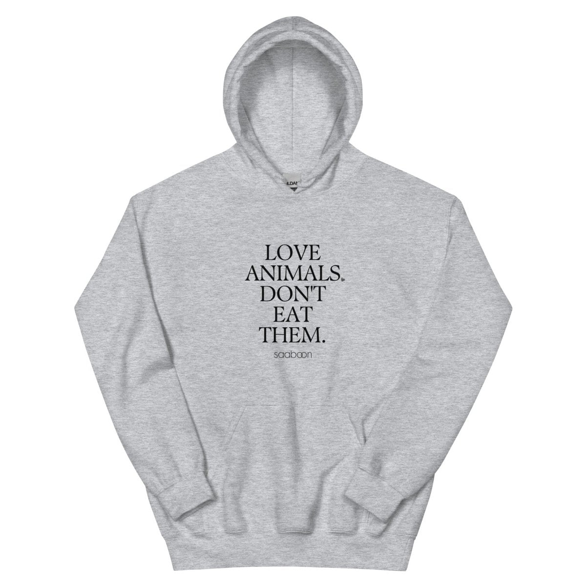 Love Animals, Don't Eat Them - Unisex Hoodie - SAABOON