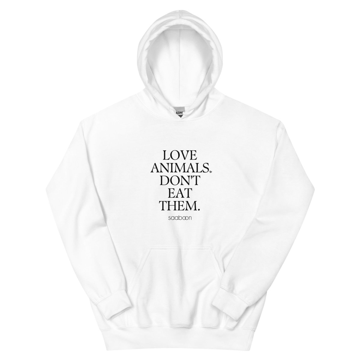 Love Animals, Don't Eat Them - Unisex Hoodie - SAABOON