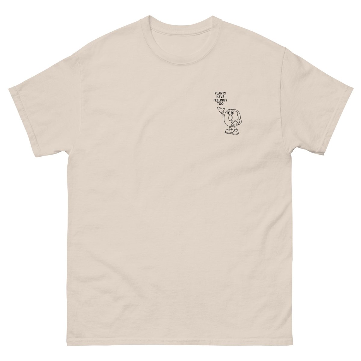 Plants Have Feelings Too - Unisex Classic Tee - SAABOON