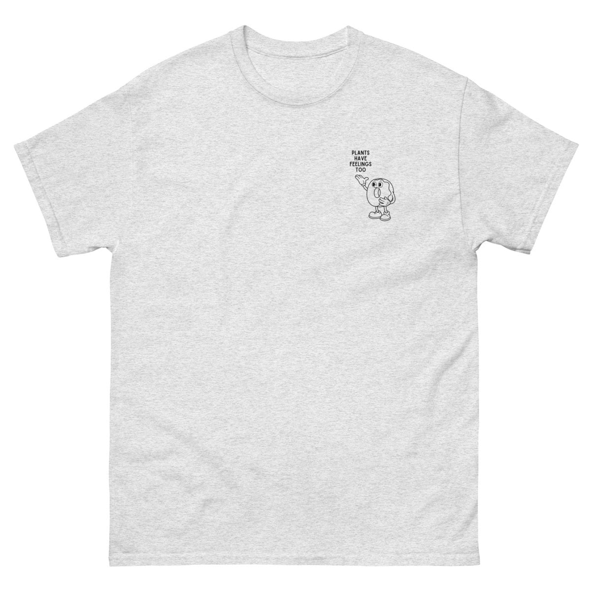 Plants Have Feelings Too - Unisex Classic Tee - SAABOON