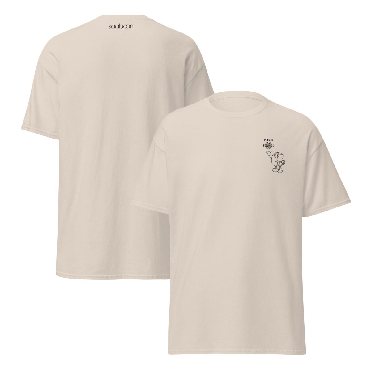 Plants Have Feelings Too - Unisex Classic Tee - SAABOON