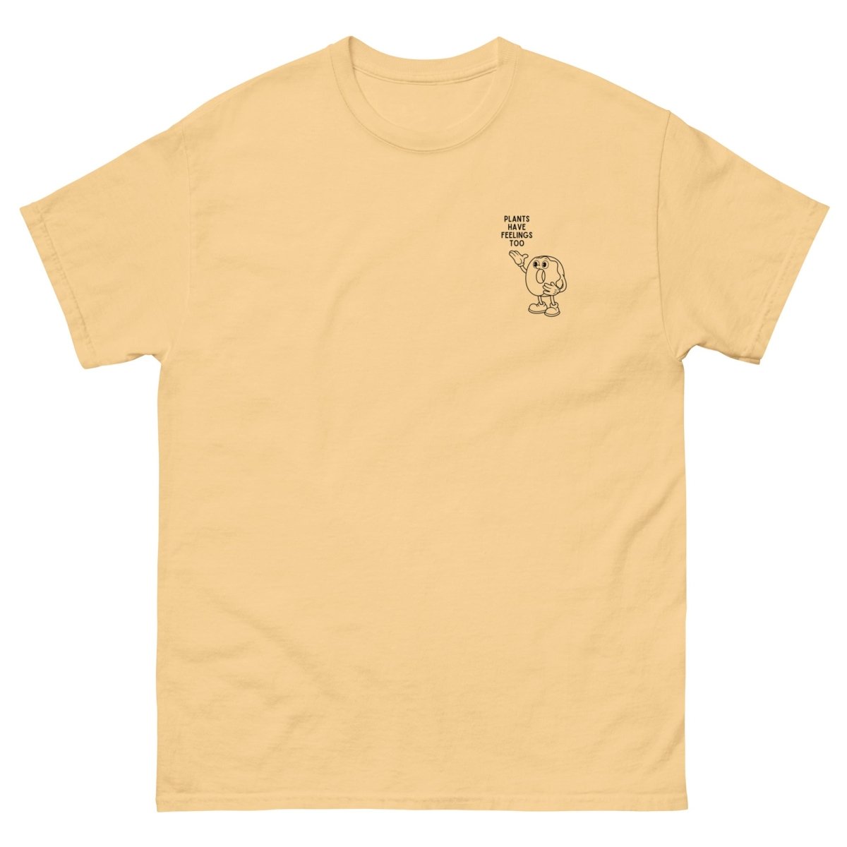 Plants Have Feelings Too - Unisex Classic Tee - SAABOON